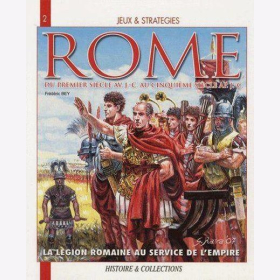 Jeux & Strategies Rome - La Legion Romaine Au Service De L´Empire