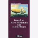Hormann Zeppeline, Marineluftschiffe und Marineflieger...
