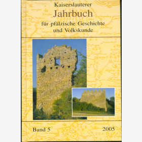 Kaiserslauterer Jahrbuch f&uuml;r pf&auml;lzische Geschichte und Volkskunde Rheinland Pfalz Band 5 2005