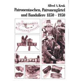 Kruk: Patronentaschen, Patroneng&uuml;rtel und Banduliere 1850-1950