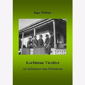 M&ouml;bius Korbinian Viechter als Infanterist zum Ritterkreuz