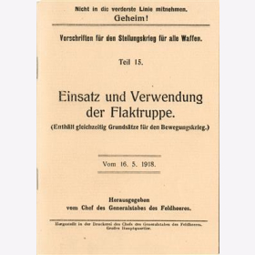 Vorschriften Stellungskrieg Teil 15 Einsatz und Verwendung der Flaktruppe vom 16.5.1918