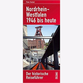 Henkel Nordrhein-Westfalen 1946 bis heute Der historische Reisef&uuml;hrer