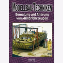 Modellbau-Techniken - Bemalung und Alterung von...