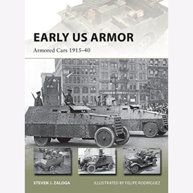 Zaloga: Early US Armor Armored Cars 1915-40