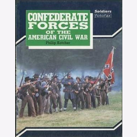 Confederate Forces of the American Civil War - Soldiers fotofax - Katcher