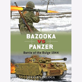Bazooka vs Panzer - Battle of the Bulge 1944 Osprey Duel 77