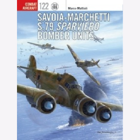 Mattioli, Savoia-Marchetti S.79 Sparviero Bomber Units (Combat Aircraft 122)