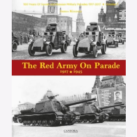 Kinnear Die Rote Armee / The Red Army Parade 1917 - 1945 Weltkrieg