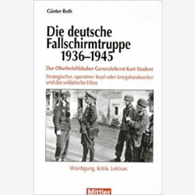 Die deutsche Fallschirmtruppe 1936-45 - G&uuml;nter Roth