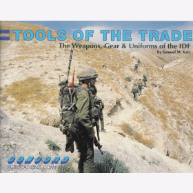 Katz - Tools of the Trade: The Weapons, Gear &amp; Uniforms of the IDF Concord publications Company Military Waffen Ausr&uuml;stung Uniformen Werkzeuge