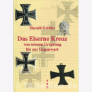 Das Eiserne Kreuz von seinem Ursprung bis zur Gegenwart /...