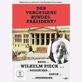 Der vergessene bundespr&auml;sident Heuss Wilhelm Pieck Weizs&auml;cker Gauck Steinmeier