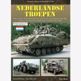 Blume: Nederlandse Troepen - Fahrzeuge der K&ouml;niglich Niederl&auml;ndischen Heeresstreitk&auml;fte in Deutschland 1963-2006 Tankograd 7007