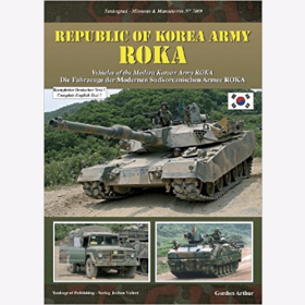 Arthur: Republic of Korea Army ROKA - Die Fahrzeuge der Modernen S&uuml;dkoreanischen Armee ROKA Tankograd 7009