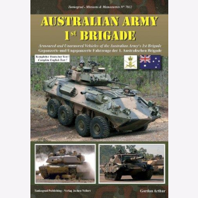 Arthur: Australian Army 1st Brigade - Gepanzerte und Ungepanzerte Fahrzeuge der 1. Australischen Brigade Tankograd 7012