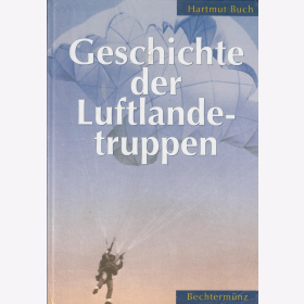 Hartmut Buch: Geschichte der Luftlandetruppen