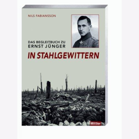 Fabiansson: Das Begleitbuch zu Ernst J&uuml;nger in Stahlgewittern