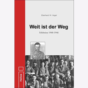 Vogel Weit ist der Weg: Erlebnisse 1940-1946 Afrika Corps RAD