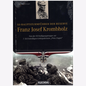 Kaltenegger SS-Hauptsturmf&uuml;hrer der Rexerve Franz Josef Krombholz Von der SS-Verf&uuml;gungstruppe zur 7. SS-Freiwilligen-Gebirgsdivision &quot;Prinz Eugen&quot;