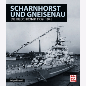 Nauroth - Scharnhorst und Gneisenau Bildchronik 1939-1945