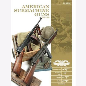 Guillou American Submachine Guns Maschinenpistolen 1919-1950 Bergmann Grease Gun Thompson SMG