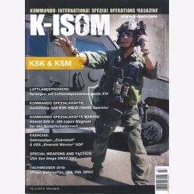K-ISOM 3/2018 Special Operations Magazin KSK KSM Luftlandepioniere Gebirgsj&auml;ger