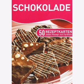 Schokolade: 50 Rezeptkarten - Jedes Rezept mit Farbfoto (Metallbox mit 50 Karten)