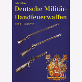 Vollmer Deutsche Milit&auml;r-Handfeuerwaffen Hannover Band 8