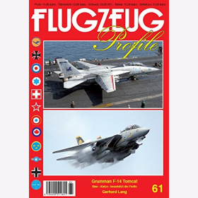 Grumman F-14 Tomcat: Eine &quot;Katze&quot; besch&uuml;tzt die Flotte - Flugzeug Profile 61 Flugzeug Modellbau