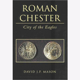 Mason Roman Chester City of the Eagles R&ouml;mer Antike R&ouml;misches Reich