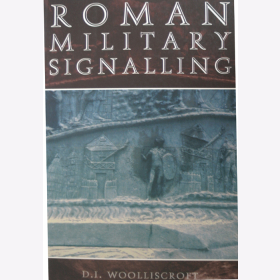 Woolliscroft Roman Military Signalling R&ouml;mer Antike R&ouml;misches Reich