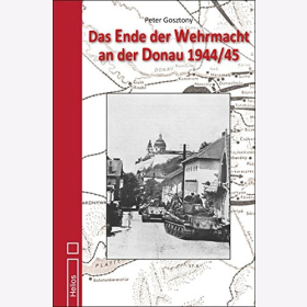 Gosztony Ende Wehrmacht Donau 1944/45 Ostfront Heeresgruppe Cannae Kischinew