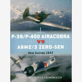 P-39/P-400 Airacobra vs A6M2/3 Zero-Sen New Guinea 1942 / Osprey Duel 87