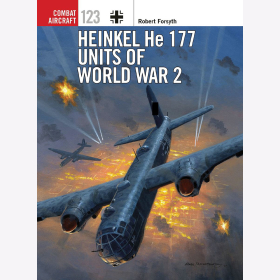 Heinkel He 177 Units of World War 2 / Osprey Comat Aircraft 123