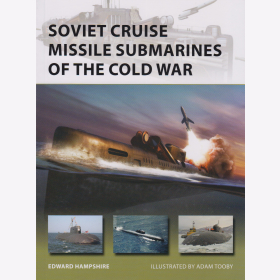 Soviet Cruise Missile Submarines of the Cold War Osprey New Vanguard 260