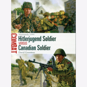 Hitlerjugend Soldier versus Canadian Soldier Normandy 1944 / Osprey Combat 34