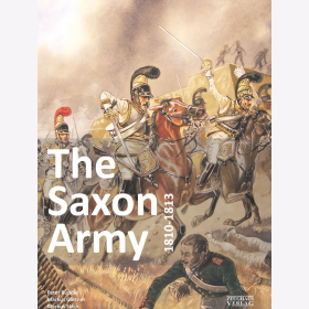 Bunde The Saxon Army 1810-1813 S&auml;chsischen Napoleonischen Truppen