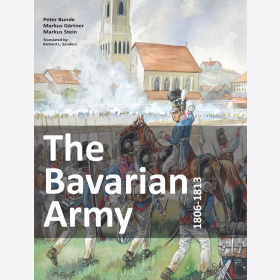Bunde The Bavarian Army 1806-1813 Die Bayerische Armee Napoleon