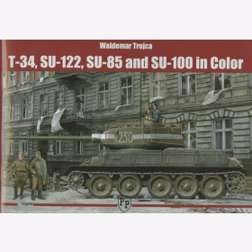 Trojca T-34 Su-122 SU-85 and SU-100 in Color Panzer Grafiken Modellbau Tank