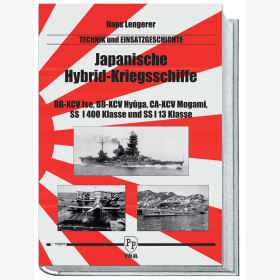 Lengerer Japanische Hybrid-Kriegsschiffe BB-XCV SS I 400 Klasse Marine Technik Einsatzgeschichte