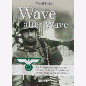 Sir&eacute;n Wave after Wave Entwicklung Organisationen Einheitsembleme Wehrmacht 2. Weltkrieg