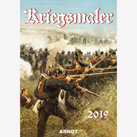 Kriegsmaler Kalender in Farbe 2019 - 14 Farbige Kalenderbl&auml;tter