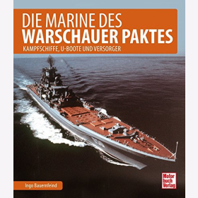 Bauernfeind Marine des Warschauer Paktes Kampfschiffe Unterseeboote
