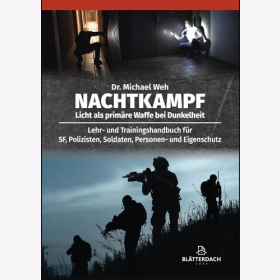 Weh Nachtkampf Licht als Waffe Lehr Trainingshandbuch f&uuml;r SF Polizisten Soldaten Personen Eigenschutz