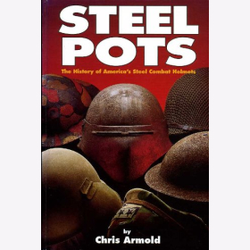 Steel Pots Geschichte Amerika Stahlhelm Kampf Kopfbedeckung RARIT&Auml;T