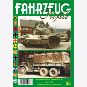 Sch&auml;fer / L&ouml;her Fahrzeug Profile 35 Die Einheiten der US-Army Europa im Jahre 1981 Die Division und ihre Kampfgruppen