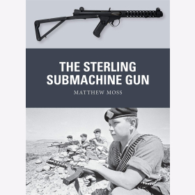 Moos The Sterling Submachine Gun Maschienengewehr Osprey Weapon 65