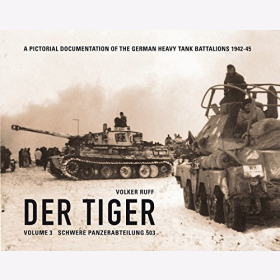Ruff Der Tiger - Schwere Panzerabteilung 503 - Bilddokumentation der Deutschen Schweren Panzerbataillone 1942-45 Vol. 3 Modellbau