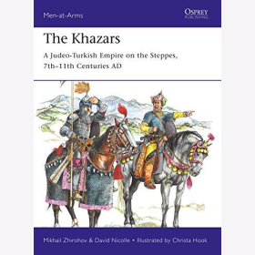 Zhirohov: The Khazars - A Judeo-Turkish Empire on the Steppes, 7th-11th Centuries AD (Men-at-Arms Book 522)